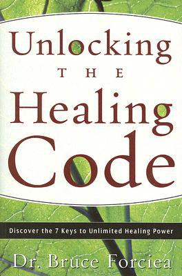 Unlocking the Healing Code: Discover the 7 Keys to Unlimited Healing Power For Sale