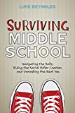 Surviving Middle School: Navigating the Halls, Riding the Social Roller Coaster, and Unmasking the Real You Fashion