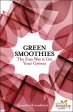 Green Smoothies: The Easy Way to Get Your Greens Discount