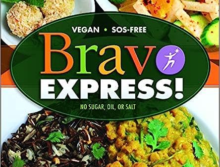 Bravo Express!: No Sugar - Oil - or Salt Paperback Sale