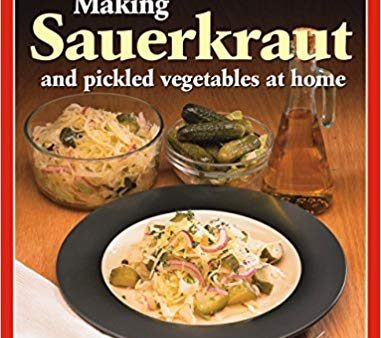 Making Sauerkraut and Pickled Vegetables at Home Hot on Sale