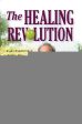 The Healing Revolution: Eight Essentials to Awaken Abundant Life, Naturally Sale