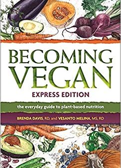 Becoming Vegan, Express Edition: The Everyday Guide to Plant-based Nutrition Supply