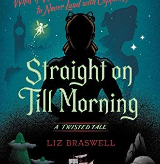 Straight On Till Morning: A Twisted Tale For Discount