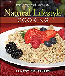 Natural Lifestyle Cooking: Healthy, Tasty Plant-Based Recipes Hardcover – January 1, 2012 For Discount