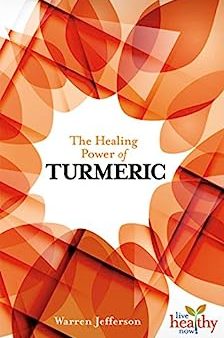 The Healing Power of Turmeric by Warren Jefferson For Discount