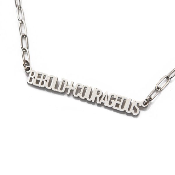 Be Bold and Courageous Necklace For Cheap